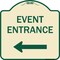 Signmission N Event Entrance With Left Arrow Heavy-Gauge Aluminum Architectural Sign, 18" H, TG-1818-23865 A-DES-TG-1818-23865 - alternate 1